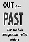 Out of the Past: North Bend, Snoqualmie councils meet for first time on Meadowbrook Farm planning; Another stray bullet found inside a home