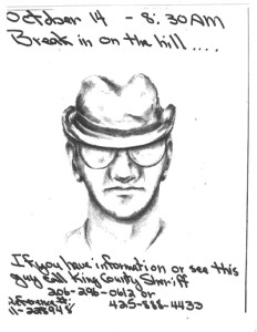 This artist's sketch is of a man seen breaking into a High Point Way home during a string of home robberies the week of Oct. 14. Anyone with information about this man or the robberies is asked to call Detective Christy Marsalisi at (206) 296-3883.